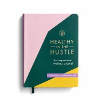 Healthy in the Hustle