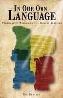 In Our Own Language: Personality Types and the Gospel Writers
