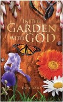 In the Garden with God