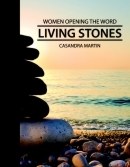 Living Stones (Women Opening the Word Series)