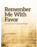Remember Me With Favor- Life Lessons from the Story of Nehemiah