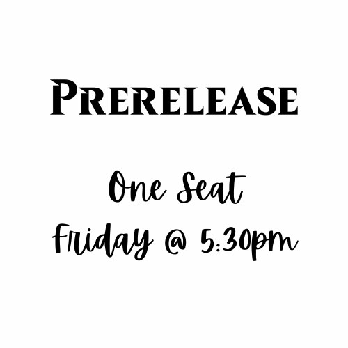 Friday Prerelease at 5:30pm