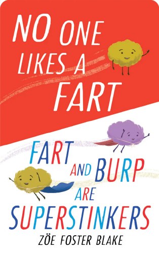 No One Likes a Fart &amp; Fart and Burp are Superstinkers