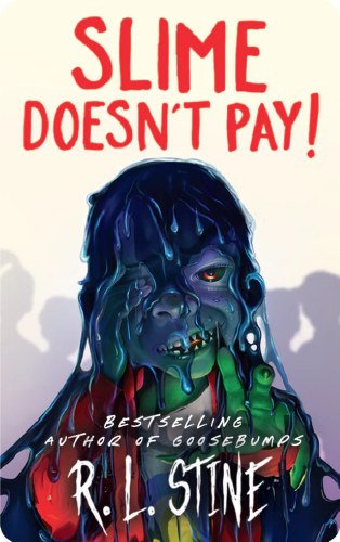 Slime Doesn't Pay!