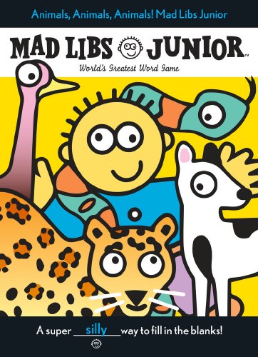 Animals,Animals...Mad Libs Jr