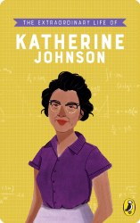 The Extraordinary Life of Katherine Johnson