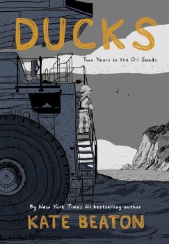 Ducks: Two Years in the Oil Sands