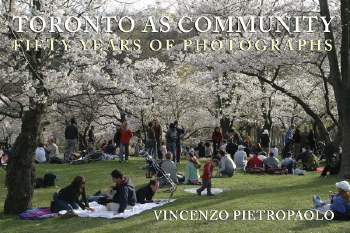 Toronto as Community: Fifty Years of Photographs