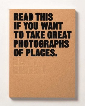 Read This if You Want to Take Great Photographs of Places