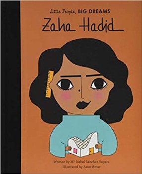 Zaha Hadid: Little People, Big Dreams
