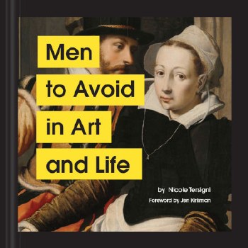 Men to Avoid in Art & Life