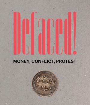 Defaced!: Money, Conflict, Protest