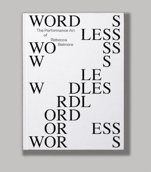 Wordless: The Performance Art of Rebecca Belmore