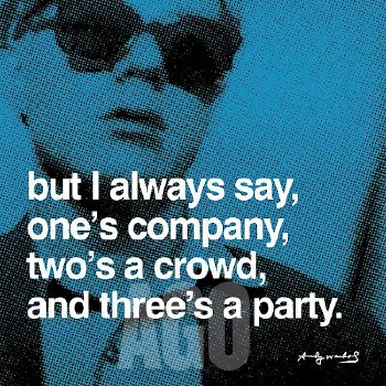 Warhol: Quote - But I Always Say