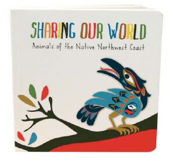 Sharing Our World: Animals of the Native Northwest Coast