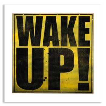 Enjoy Denial: Wake Up - 11" x 11"
