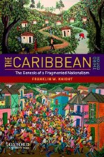 The Caribbean : The Genesis of A Fragmented Nationalism