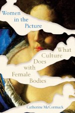 Women in the Picture: What Culture Does with Female Bodies