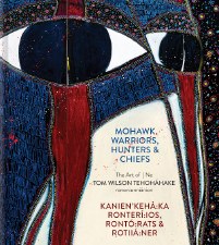 Mohawk Warriors, Hunters & Chiefs | Kanien'kehá:ka Ronterí:ios, Rontó:rats & Rotiiá:ner (English/Mohawk)