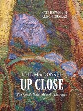 J.E.H. MacDonald Up Close: The Artist's Materials and Techniques