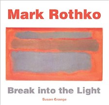 Mark Rothko: Break into the Light