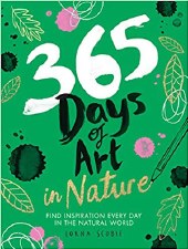 365 Days of Art in Nature: Find Inspiration Every Day in the Natural World