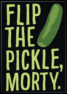 Rick and Morty Flip the Pickle Magnet