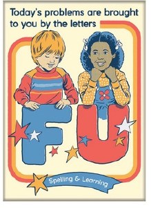 Steven Rhodes Today's Problem is Brought To You By The Letters FU  Magnet