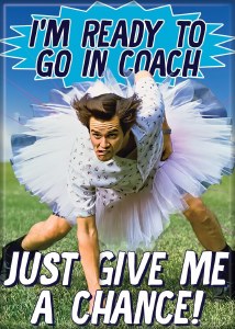 Ace Ventura Pet Detective I'm Ready to Go in Coach Magnet