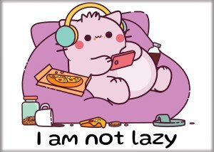 Pembe The Pink Cat I am Not Lazy Magnet