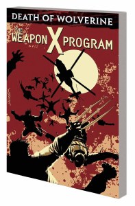 Death of Wolverine TP Weapon X Program