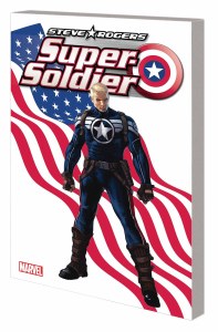 Steve Rogers Super Soldier Complete Collection TP