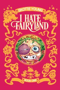 I Hate Fairyland Deluxe HC Vol 01