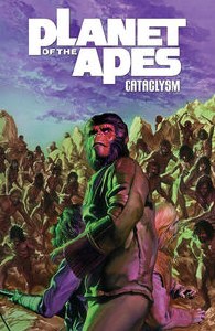 Planet of the Apes Cataclysm TP Vol 03