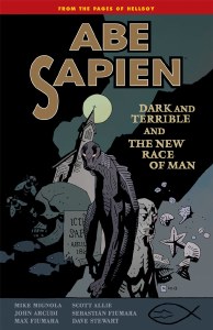 Abe Sapien TP Vol 03 Dark and Terrible and the New Race of Man