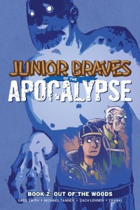 Junior Braves Of The Apocalypse GN Vol 02 Out Of Woods