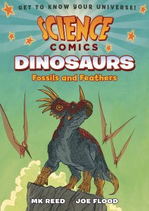Science Comics Dinosaurs Fossils &amp; Feathers GN