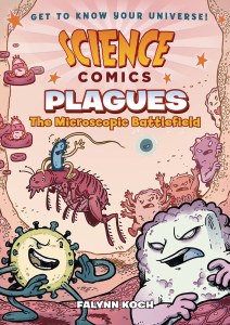 Science Comics Plagues Sc GN Microscopic Battlefield