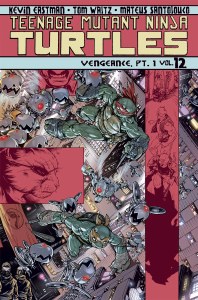 TMNT Ongoing TP Vol 12 Vengeance Pt 1