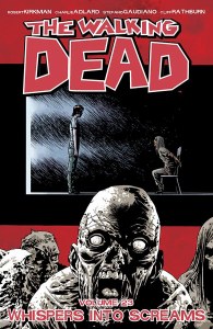Walking Dead TP Vol 23 Whispers Into Screams