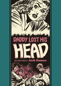EC Jack Kamen Al Feldstein Daddy Lost His Head HC