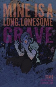 Mine is a Long Lonesome Grave #2 Cvr B