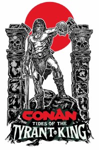 Conan the Barbarian Tides of the Tyrant King #2 Cvr D
