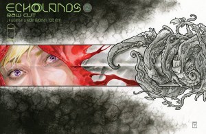 Echolands Raw Cut #2