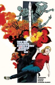 Were Taking Everyone Down With Us #3 25 Copy Variant
