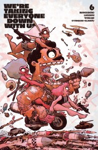 Were Taking Everyone Down With Us #6 Cvr B