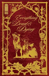 Everything Dead &amp; Dying #1 2nd Ptg