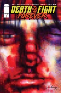 Death Fight Forever #2 25 Copy Variant