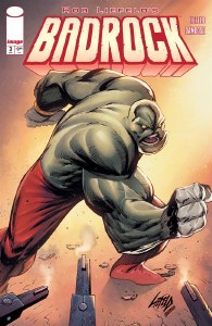 Badrock #3 Cvr B Rob Liefeld Variant