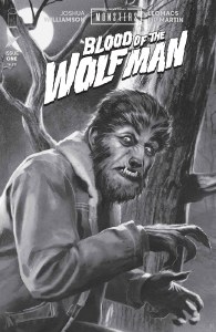 Universal Monsters Blood of the Wolf Man #1 Josh Middleton B&amp;W Incentive Variant